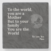 Jij bent onze wereldmoeder stenen onderzetter (Voorkant)