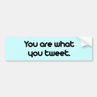 Jij bent wat je twittert bumpersticker