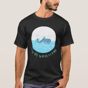 Jij bent Whalecome zee biologie vis zee dieren wha T-shirt