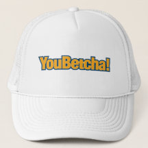 Jij Betcha Baseball Hat