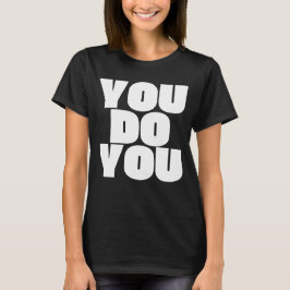 Jij doet jou. t-shirt