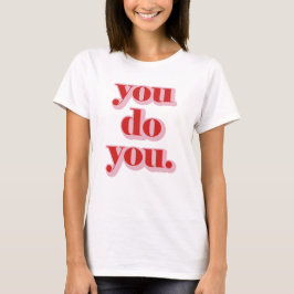 Jij doet jou. t-shirt