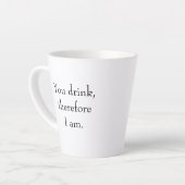 "Jij drink, dus ik ben" filosofisch denken Latte Mok (Linkerhoek)