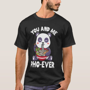 Jij en ik Pho Ever Vietnamese Noodle T-shirt
