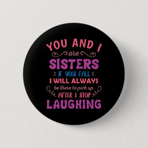 Jij en ik zijn zussen als je herfst - Fun Sister S Ronde Button 5,7 Cm