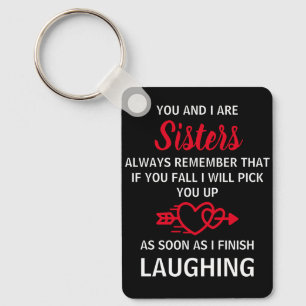 Jij en ik zijn zusters grappig novelty geschenk sleutelhanger