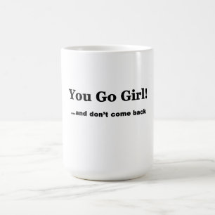 Jij gaat Meisje...en kom niet terug Koffiemok