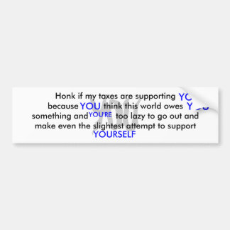 JIJ, JIJ, JIJ, JIJ, JEZELF, Heerlijk als ik.. Bumpersticker