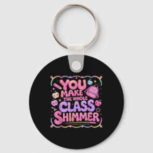 Jij laat de hele klas schitteren Leuk schoolcadeau Sleutelhanger