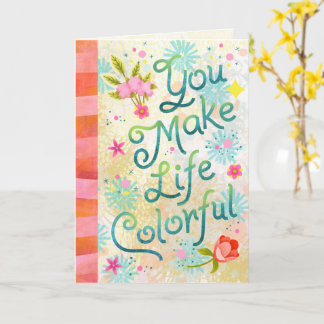 Jij maakt het leven kleurrijk – Handletterkunst me Kaart