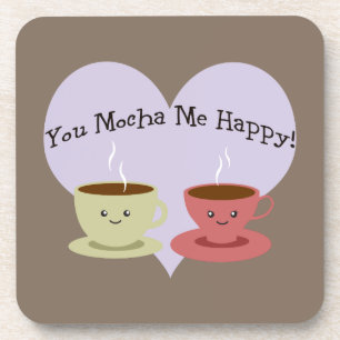 Jij maakt me blij met je Mocha Drankjes Onderzetter