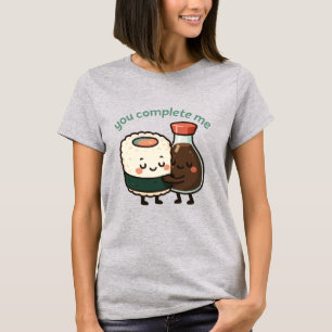 Jij Maakt Me Compleet Sushi En Sojasaus T-shirt