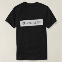 Jij Maakt Me Heet Spreuken Quotes Liefde T-Shirt