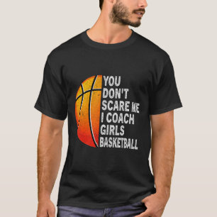 Jij Maakt Me Niet Bang Ik Coach Meisjes Sketll Coa T-shirt