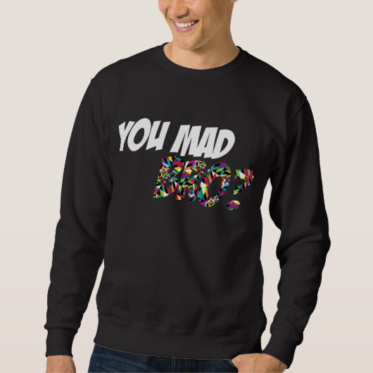 Jij Mad Bro Trui (Voorkant)