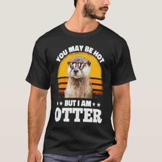 Jij mag heet zijn, maar ik ben Otter  Grappige gez T-shirt