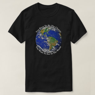 Jij moet de verandering zijn t-shirt