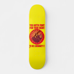 "JIJ MOET VECHTEN VOOR JE RECHT." SKATEBOARD