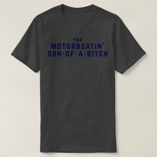 Jij motorboot sonofabitch t-shirt (Design voorkant)