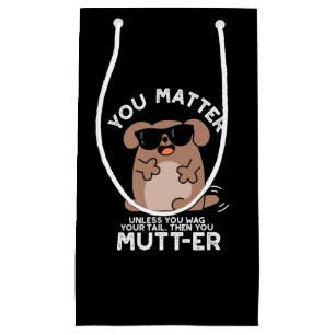 Jij Mutter Funny Positive Dog Pun Klein Cadeauzakje