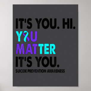 Jij Preventie van zelfmoord bewustzijn Teal Paarse Poster