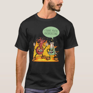 Jij Reageert Over Chemistry Docent Wetenschap Grap T-shirt