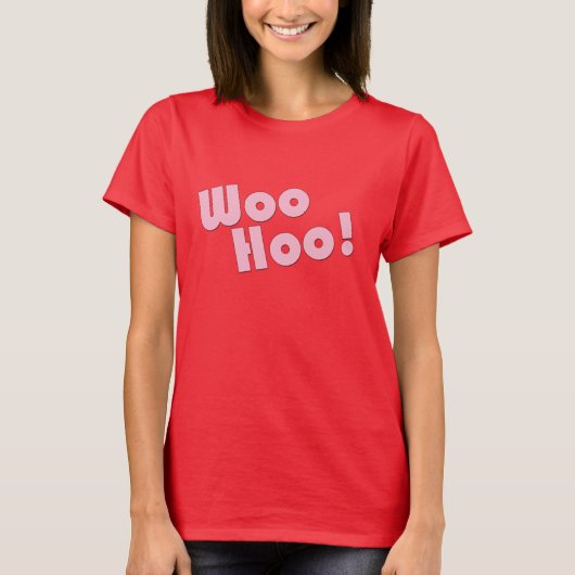 Jij rots! WooHoo! T-shirt (Voorkant)