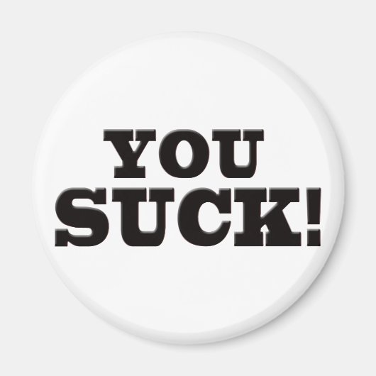 Jij Suck Magneet (Voorkant)