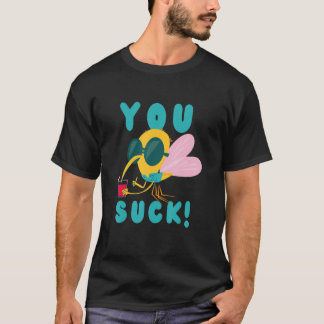 Jij zuigt net als Mug Vliegend Insect Muggen T-shirt