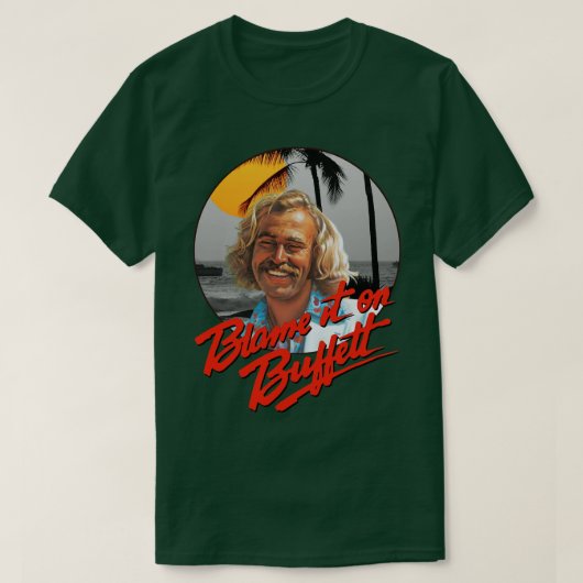 Jimmy Buffett geeft Buffett de schuld T-shirt (Design voorkant)