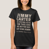 Jimmy Carter blijft hier voor in leven T-shirt (Voorkant)