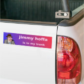 jimmy hoffa zit in mijn kofferbak bumpersticker (Op Truck)