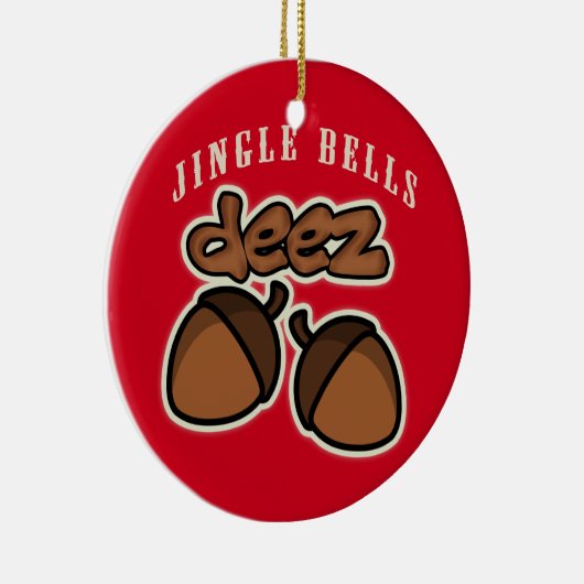 Jingle Bells Deez Nuts Keramisch Ornament (Rechts)