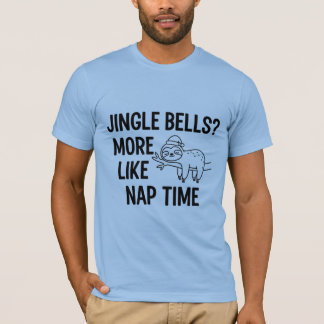Jingle Bells Eerder Slaap Tijd | Grappige Luiaard  T-shirt