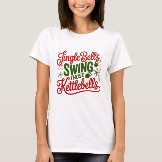 Jingle Bells, Swing Ces T-Shirt Kettlebells (Devant)