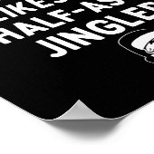 Jingle The Way Likes Funny Santa Claus Christmas  Poster (Hoek)