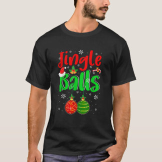 Jingle Xmas Balls Funny Joke Kostuum Mannen Adult  T-shirt