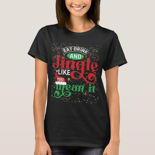 Jingle, zoals jij het bedoelt met Kerstmis T-shirt (Voorkant)