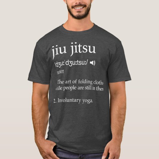 Jiu Jitsu Funny Gezegde Definition Gift T-shirt (Voorkant)