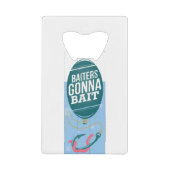 JJ53 Baiters Gonna.tif Kredietkaart Flessenopener (Voorkant)