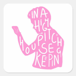 JJs silhouette housekeeping quote in pastelroze Vierkante Sticker
