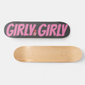 JMT 7 3/4" GIRLY GIRLY Skateboard Deck (Horz)