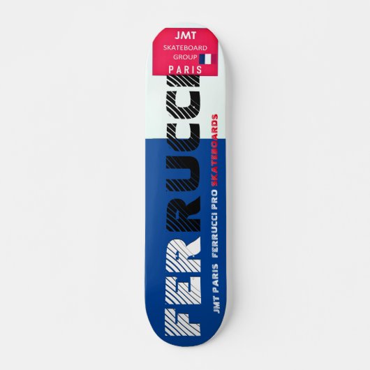 JMT PARIS FERRUCCI 7 Pont de Skateboard 3/4" (Devant)