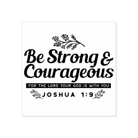 Jo 1:9 Bijbelvers Ontwerp – Wees sterk en moedig Rubberstempel (Afrduk)