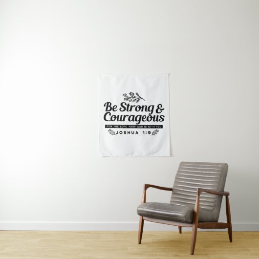 Jo 1:9 Bijbelvers Ontwerp – Wees sterk en moedig Wandkleed (In situ)