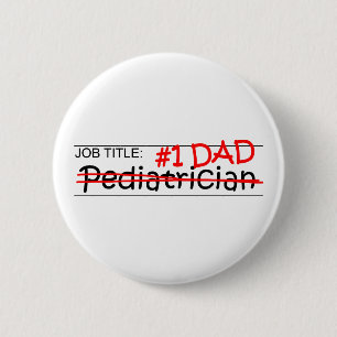 Job Dad Pediatricien Ronde Button 5,7 Cm