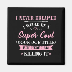 Job Humor hier, ik maak het kapot Magneet