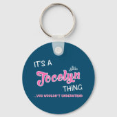 Jocelyn ding dat je niet zou begrijpen sleutelhanger (Voorkant)