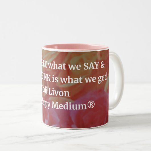 Jodi Livon Affirmations Mug - Voyez, Dites, Pensez (Devant droit)