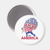 Joe Biden Burden voor Amerika Magneet (Voorkant / Achterkant)